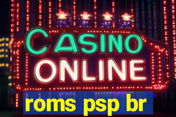 roms psp br